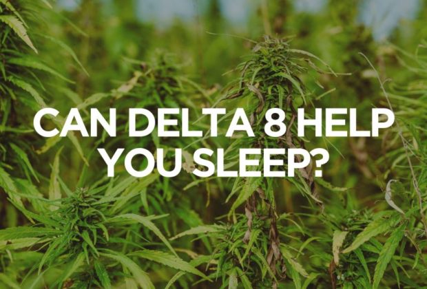 Is Delta 8 the Key to Achieving Better Sleep?